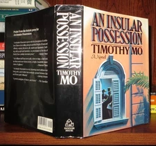 Mo, Timothy AN INSULAR POSSESSION  1st Edition 1st Printing