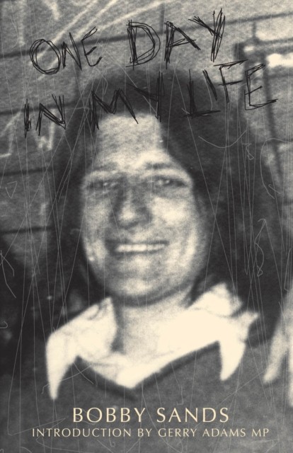 One Day In My Life by The Bobby Sands Trust (Paperback Book)