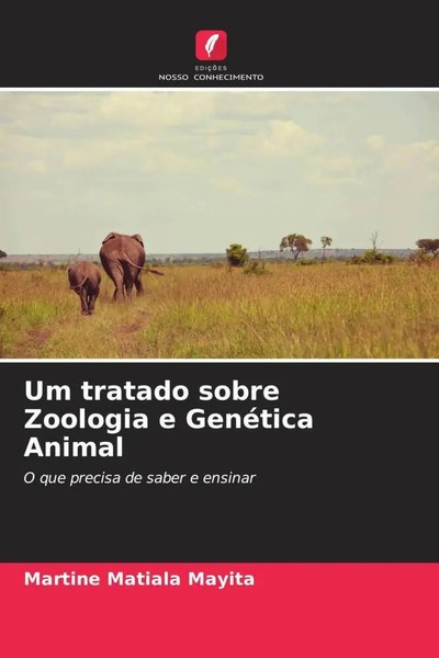 Martine Matiala Mayita | Um Tratado Sobre Zoologia E GenéTica Animal | Buch-image