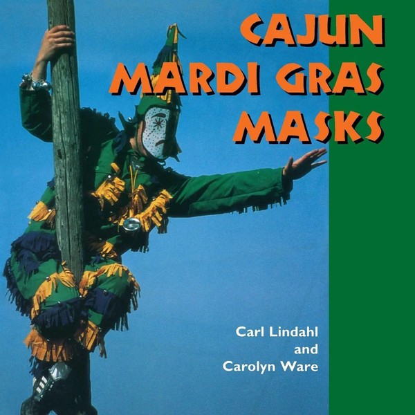 Cajun Mardi Gras Masks Carl Lindahl (U. A.) Taschenbuch Englisch 2014-image