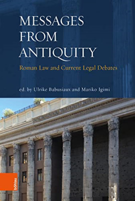 Messages from Antiquity: Roman Law and Current Legal De - Paperback / softback N