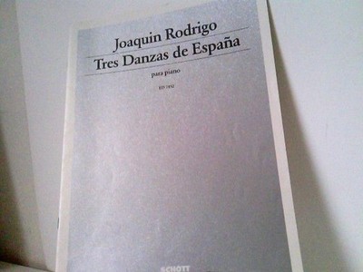 Tres danzas de Espana - para piano. Edition Schott ED 7452 Inspiradas en el libr