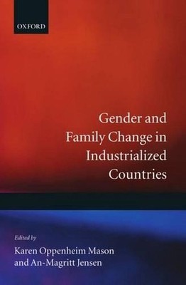 Gender and Family Change in Industrialized Countries by Karen Oppenheim Mason (E