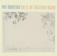 Pat Martino We'll Be Together Again (Cd)