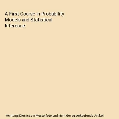 A First Course in Probability Models and Statistical Inference, Creighton, James