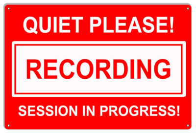 Quiet Please Recoding In Session Metal Sign 12x18 | eBay