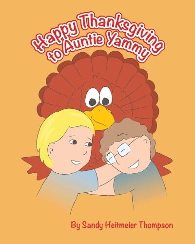 Sandy Heitmeier Thomp Happy Thanksgiving To Auntie Ya (taschenbuch)