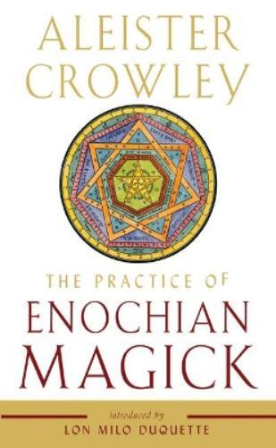 Aleister Crowley The Practice of Enochian Magick (Tascabile)