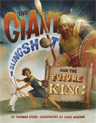 The Giant, the Slingshot, and the Future King (Hardback or Cased Book)