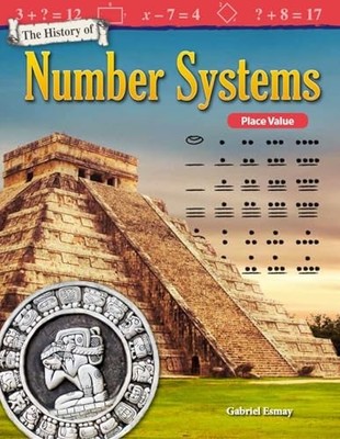 History of Number Systems by Gabriel Esmay (2017, Trade Paperback)