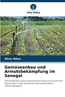 Aliou Ndao | GemüSeanbau Und ArmutsbekäMpfung Im Senegal | Taschenbuch | Deutsch