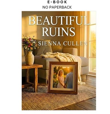Beautiful Ruins: A Cheating Romance Novel (Love Hur, Sienna Cullen 2026