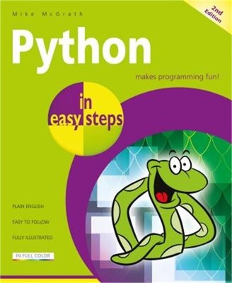 Python in Easy Steps: Covers Python 3.7 (Paperback or Softback)