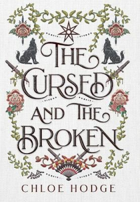 The Cursed and the Broken (Cursed Blood The) by Chloe Hodge
