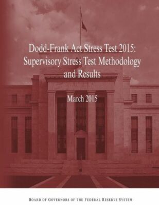 Dodd-Frank Act Stress Test 2015: Supervisory Stress Test Methodology And Results