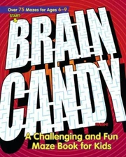 Brain Candy: A Challenging and Fun Maze Book for Kids, Rockridge Press, Good Boo
