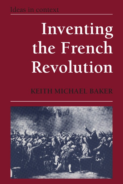 Inventing the French Revolution ` Baker Paperback Cambridge University Press