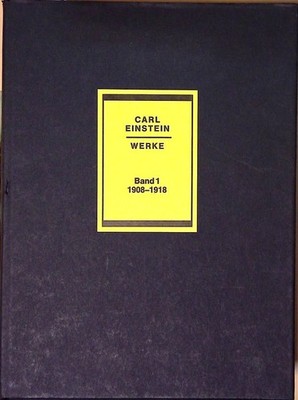 Werke Band 1 : 1908 - 1918 Bd. 1. 1908 - 1918 Rolf-Peter. BaackeCarl Einstein  u