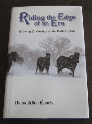 RIDING the EDGE of an ERA - Growing Up Cowboy on Outlaw Trail  SIGNED limited ed