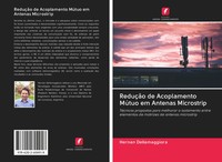 Hernan Dellamaggiora | ReduçãO De Acoplamento MúTuo Em Antenas Microstrip | Buch