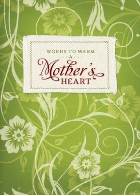 Words to Warm a Mother's Heart