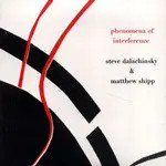 CD Steve Dalachinsky & Matthew Shipp Phenomena Of Interference NEW OVP