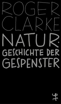 Naturgeschichte der Gespenster Roger Clarke