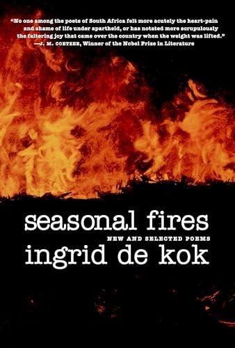 Seasonal Fires: New and Selected Poems. De-Kok Free Shipping>| - Image 3