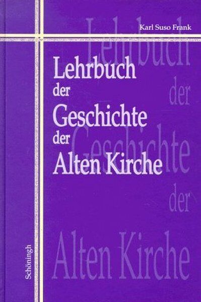Thumbnail - Karl Suso Frank / Lehrbuch Der Geschichte Der Alten Kirche