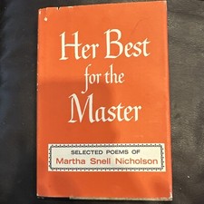 Her Best for the Master Martha Snell Nicholson 4th Printing 1968 HCDJ