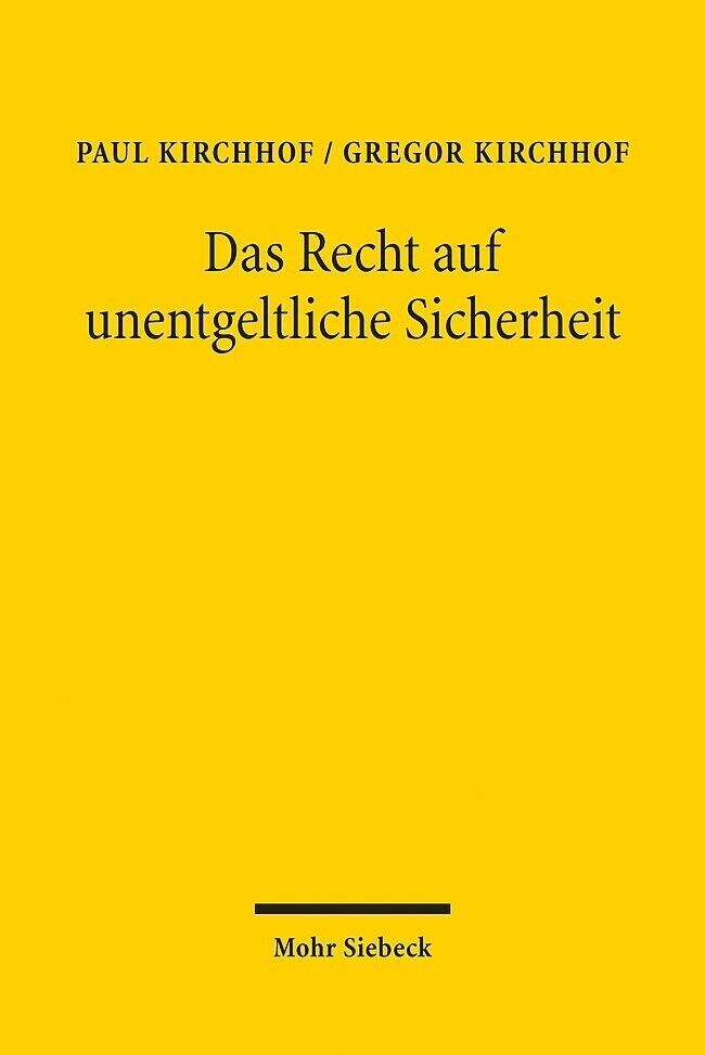 Thumbnail - Das Recht Auf Unentgeltliche Sicherheit | Paul Kirchhof, Gregor