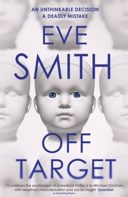 Off-Target: The captivating, disturbing new thriller by Eve Smith PAPERBACK