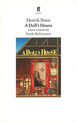 A Doll's House: A New Version by Frank McGuinness (Fa by Ibsen, Frank 0571191290