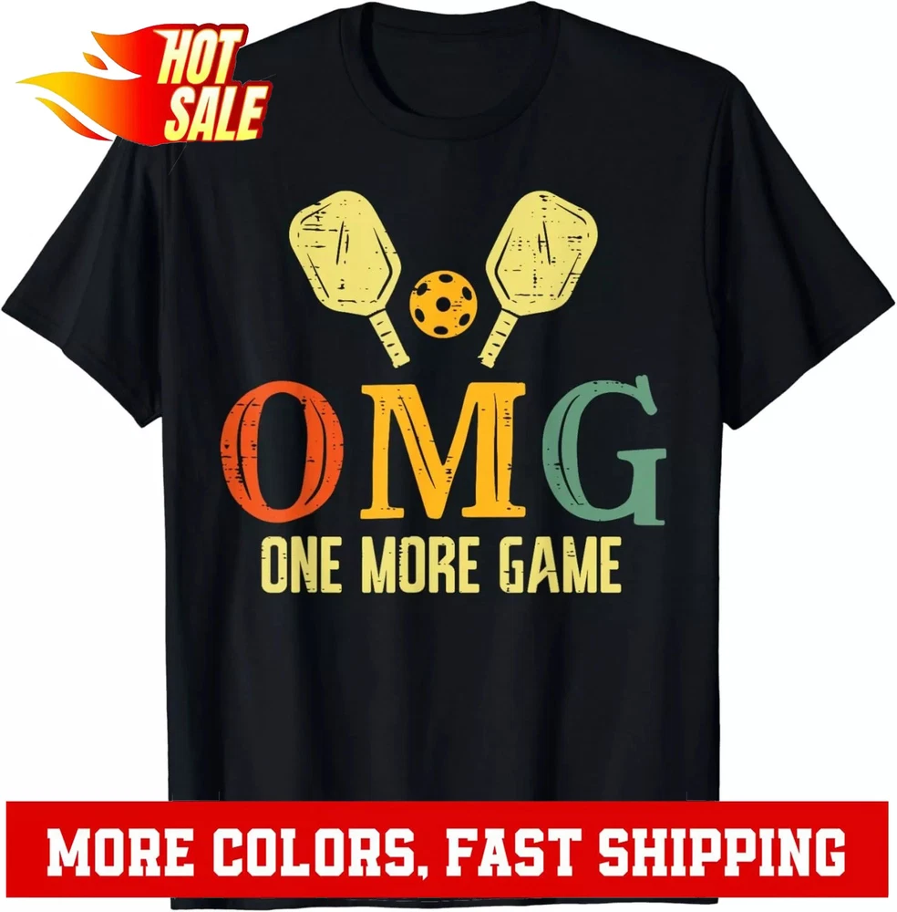 Pickleball OMG One More Game Pickle Ball Sports Men Women Gifts Unisex T-Shirt