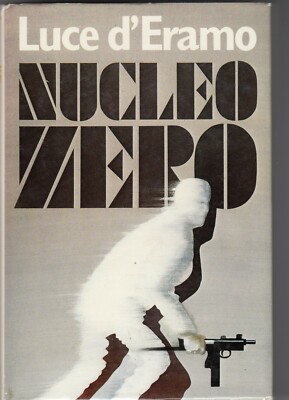 NUCLEO ZERO Luce d'Eramo 1982 Club degli Editori 