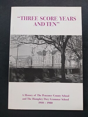 Three Score Years And Ten - History Of Penzance & Humphrey Davy Grammar Schools 