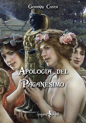 Apologia del paganesimo - [Anguana Edizioni]