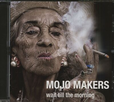 Mojo Makers - Wait Till The Morning (CD) - Blues From Scandinavia