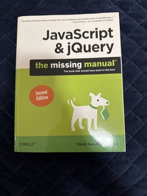 JavaScript & Jquery: The Missing Manual by McFarland, David Sawyer