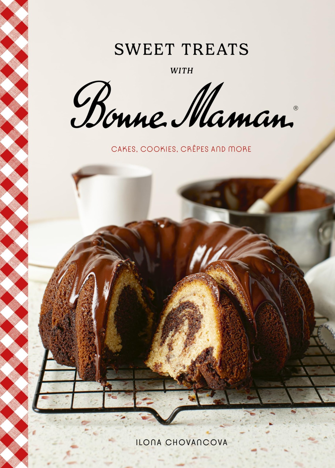 Sweet Treats with Bonne Maman: Cakes, c00kies, Crêpes and more,C