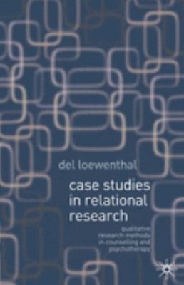 Case Studies in Relational Research : Qualitative Research Method