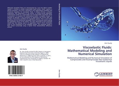 Viscoelastic Fluids: Mathematical Modeling and Numerical Simulation Amr Guaily
