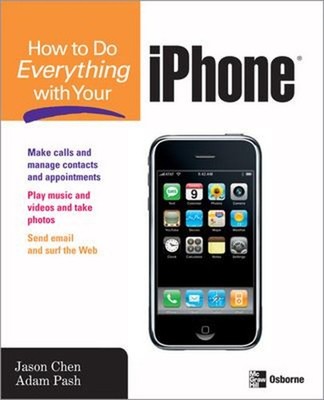 How to Do Everything with Your IPhone Perfect Adam, Chen, Jason P