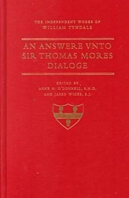 An Answer Unto Sir Thomas More's Dialogue by William Tyndale: Used