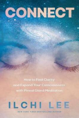 #ad Connect: How to Find Clarity and Expand Your Consciousness with Pineal Gl GOOD $5.36