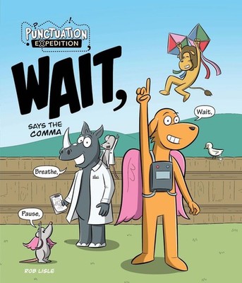 WAIT, Says the Comma by Rob Lisle Hardcover Book