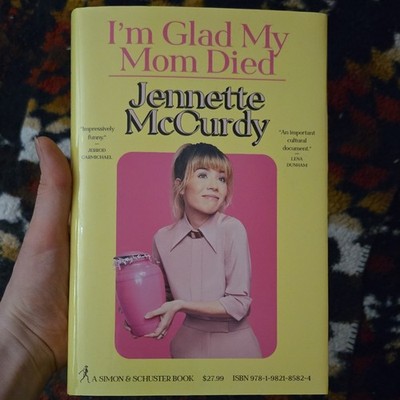 Simon & Schuster I'm Glad My Mom Died by Jennette McCurdy, Hardcover Memoir 2022