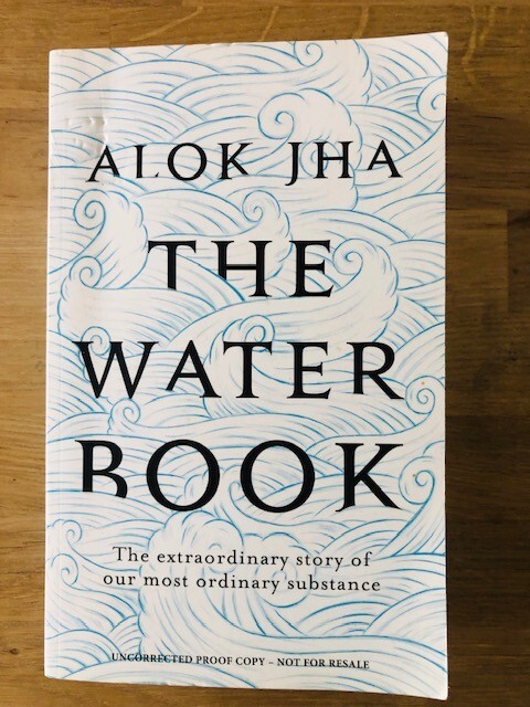 THE WATER BOOK by ALOK JHA - Pub. HEADLINE - P/B -  *PROOF*