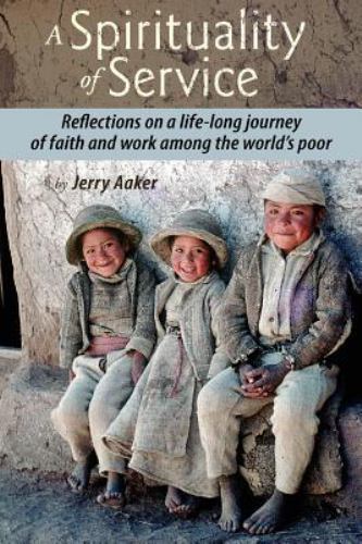 A Spirituality of Service: Reflections on a Life-Long Journey of Faith ...