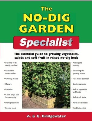 The No Dig Garden Specialist: The Essential Guide by Gill Bridgewater 1847737471